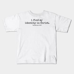 Identity in Christ Kids T-Shirt